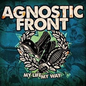 AGNOSTIC FRONT -  My Life My Way (RDR)