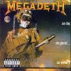 Megadeth so far, so good, so