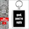 21 god, you're ugly!