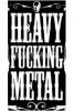 Heavy fucking metal