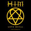 Him love metal