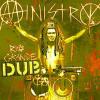 MINISTRY Rio Grande Dub YA