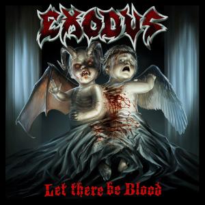 EXODUS Let There Be Blood