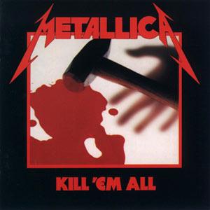 METALLICA Kill em All (UNIVERSAL MUSIC)