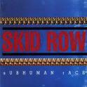 SKID ROW Subhuman Race