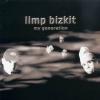 Limp bizkit my generation (single)