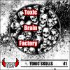 Toxic brain factory