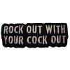 Rock out with your cock out