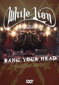 WHITE LION - LIVE AT BANG YOUR HEAD 2005 (DVD)