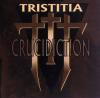 TRISTITIA Crucidiction (digipak) (HLR)