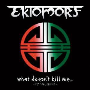 EKTOMORF - What Doesn&#039.t Kill Me....(Festival Edition box) (2CD) (RDR)