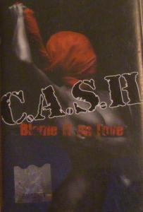 C.A.S.H. Blame it on love
