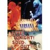 Nirvana live! tonight sold out!  (universal music)