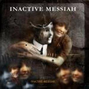 INACTIVE MESSIAH Inactive Messiah (2004) (special price)(2cd)