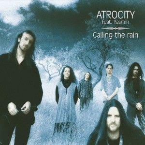 ATROCITY Calling the Rain (feat Yasmine)