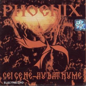Phoenix - Cei ce ne-au dat nume (ELECTRECORD)
