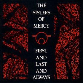 SISTERS OF MERCY First and Last and Always