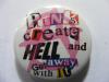 Insigna mica alba punks create hell and get away with