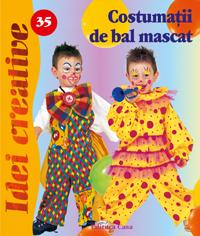 Costumatii de bal mascat - Idei Creative 35 Editura Casa 9786069221495 B3902559