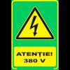 Semn fosforescent atentie 380 volti
