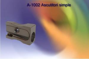 Ascutitori simple A-1002