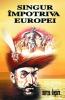 Singur impotriva europei