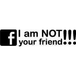 Stickere auto Facebook i am not your friend