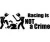 Stickere auto racing is not a crime v2