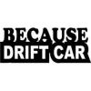 Stickere auto because drift car