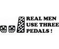 Stickere auto Real men use three pedals