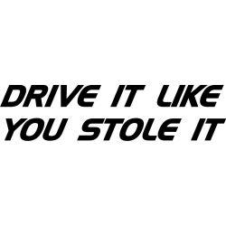 Stickere auto Drive it like you ...