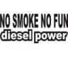 Stickere auto no smoke no fun diesel power