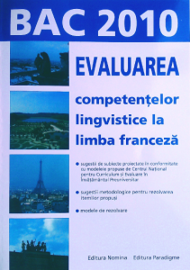 BAC 2010 Evaluarea competentelor lingvistice la limba franceza
