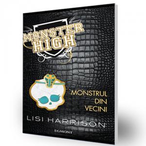 Carte Monster High 2 - Monstrul din Vecini