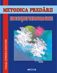METODICA PREDARII EDUCATIEI TEHNOLOGICE