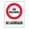 -nu inchide! se lucreaza (k-m)