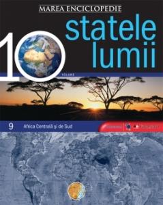 Marea Enciclopedie - Statele Lumii - Africa Centrala si Africa de Sud - Vol. 9