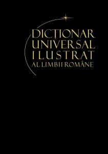 Vol. 3- Dictionar universal ilustrat al limbii romane