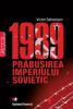 1989 - prabusirea imperiului sovietic