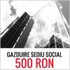 Promotie: GAZDUIRE SEDIU SOCIAL 6LUNI 500 RON / 12LUNI 700 RON